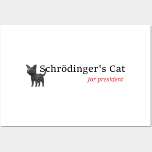 Schrodinger's Cat for President Posters and Art